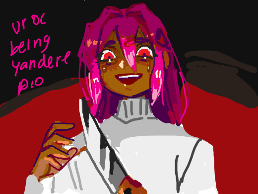 draw your oc being yandere!