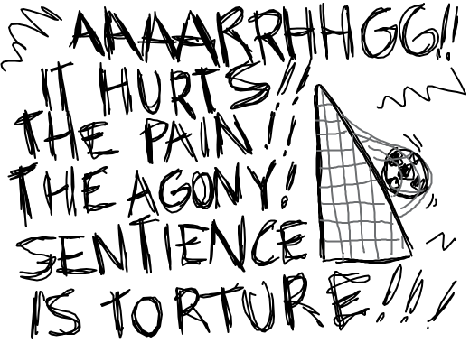 football goal gains sentience and screams in pain