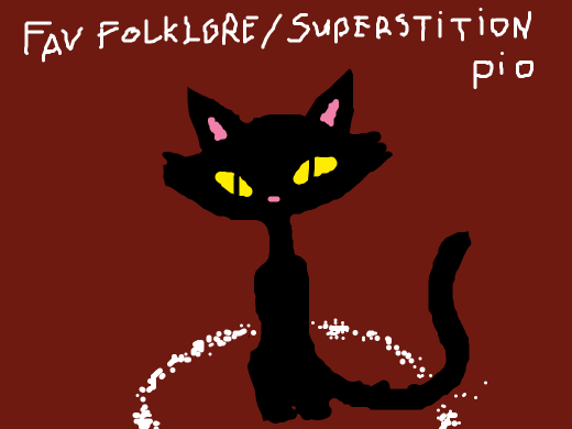 draw your favorite folklore or superstition pio